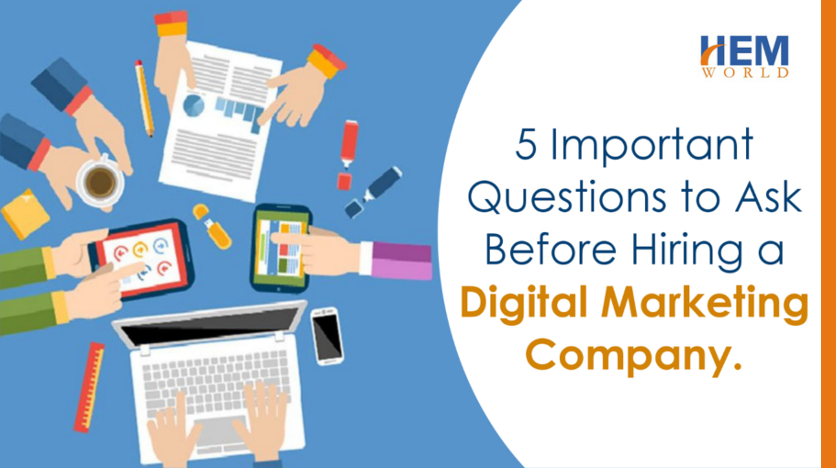 5 Important Questions to Ask Before Hiring a Digital Marketing Company – Hemant Chinchkar