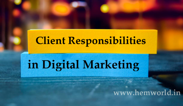 Client Responsibilities in Digital Marketing