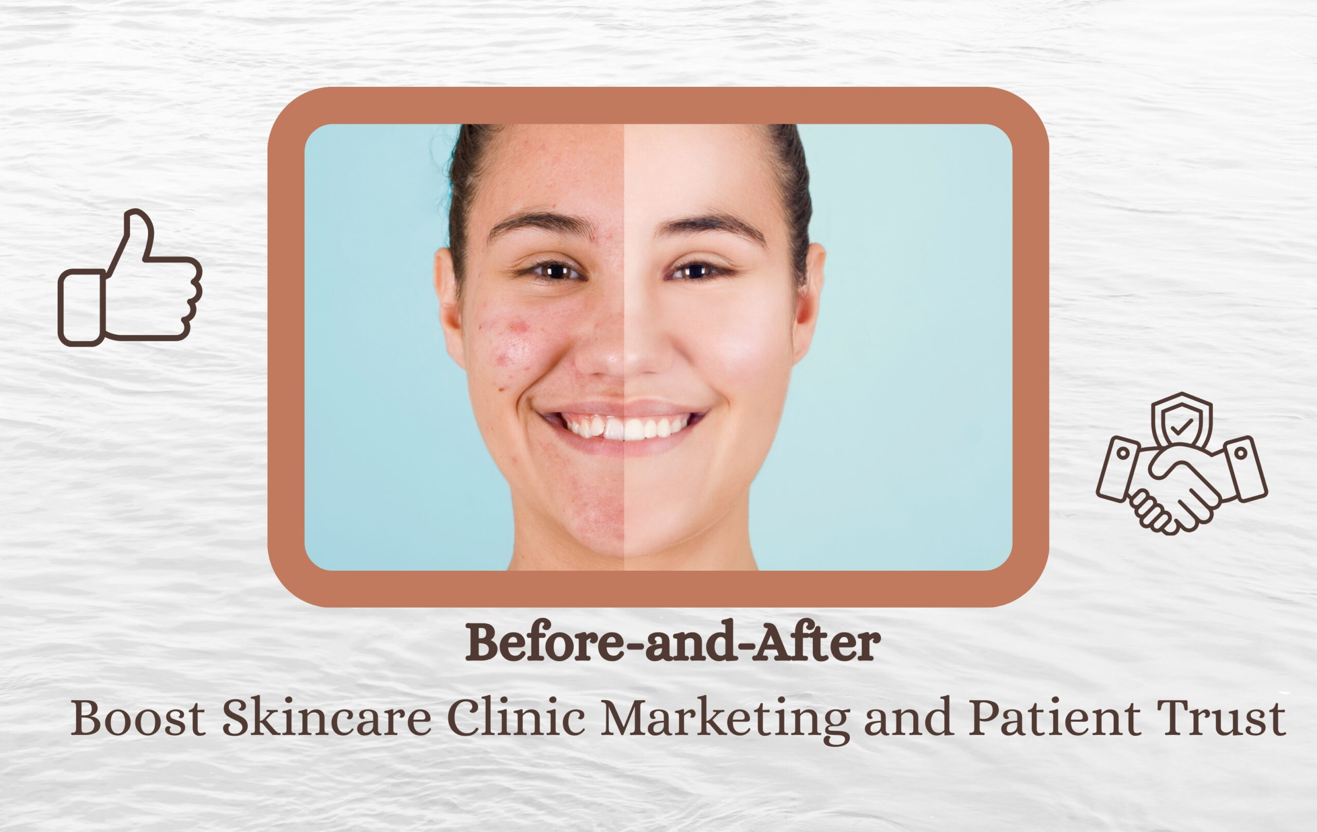 Before-and-After Photos Boost Skincare Clinic Marketing and Patient Trust