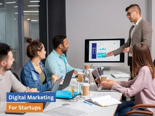 Digital Marketing for Startups: Proven Strategies to Scale Fast